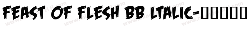 feast of flesh bb ltalic字体转换